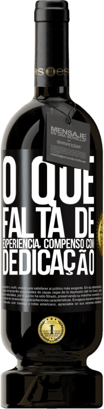 49,95 € Envio grátis | Vinho tinto Edição Premium MBS® Reserva O que falta de experiência compenso com dedicação Etiqueta Preta. Etiqueta personalizável Reserva 12 Meses Colheita 2015 Tempranillo