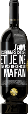 49,95 € Envoi gratuit | Vin rouge Édition Premium MBS® Réserve J'aime les bonnes choses et je ne vais pas rester sur ma faim Étiquette Noire. Étiquette personnalisable Réserve 12 Mois Récolte 2014 Tempranillo