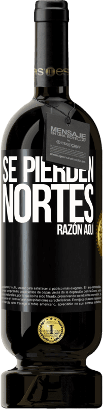 49,95 € Envío gratis | Vino Tinto Edición Premium MBS® Reserva Se pierden nortes. Razón aquí Etiqueta Negra. Etiqueta personalizable Reserva 12 Meses Cosecha 2015 Tempranillo