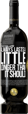 49,95 € 免费送货 | 红酒 高级版 MBS® 预订 一切总是持续比预期更长的时间 黑标. 可自定义的标签 预订 12 个月 收成 2015 Tempranillo