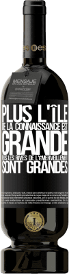 49,95 € Envoi gratuit | Vin rouge Édition Premium MBS® Réserve Plus l'île de la connaissance est grande, plus les rives de l'émerveillement sont grandes Étiquette Noire. Étiquette personnalisable Réserve 12 Mois Récolte 2014 Tempranillo