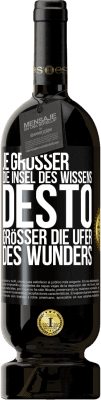 49,95 € Kostenloser Versand | Rotwein Premium Ausgabe MBS® Reserve Je größer die Insel des Wissens, desto größer die Ufer des Wunders Schwarzes Etikett. Anpassbares Etikett Reserve 12 Monate Ernte 2014 Tempranillo