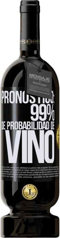 49,95 € Envío gratis | Vino Tinto Edición Premium MBS® Reserva Pronóstico: 99% de probabilidad de vino Etiqueta Negra. Etiqueta personalizable Reserva 12 Meses Cosecha 2015 Tempranillo