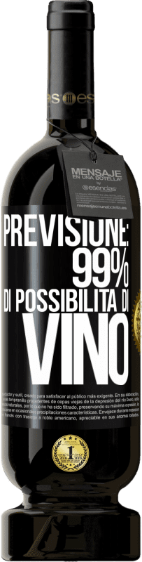 49,95 € Spedizione Gratuita | Vino rosso Edizione Premium MBS® Riserva Previsione: 99% di possibilità di vino Etichetta Nera. Etichetta personalizzabile Riserva 12 Mesi Raccogliere 2015 Tempranillo