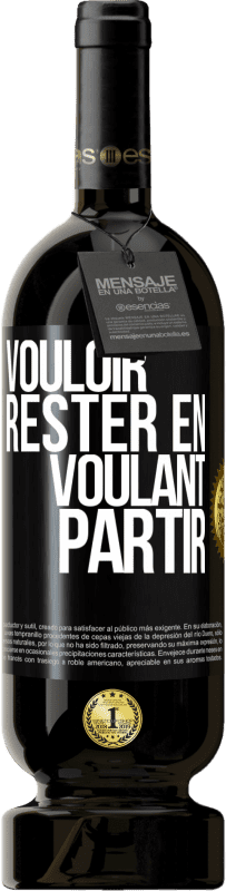 49,95 € Envoi gratuit | Vin rouge Édition Premium MBS® Réserve Vouloir rester en voulant partir Étiquette Noire. Étiquette personnalisable Réserve 12 Mois Récolte 2015 Tempranillo