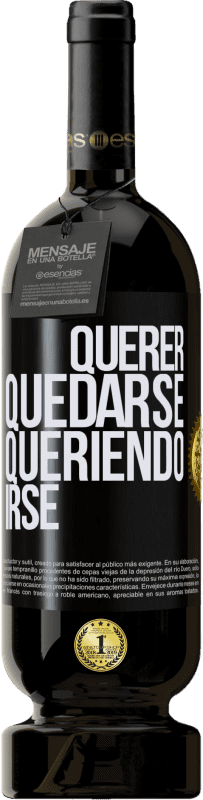 49,95 € Envío gratis | Vino Tinto Edición Premium MBS® Reserva Querer quedarse queriendo irse Etiqueta Negra. Etiqueta personalizable Reserva 12 Meses Cosecha 2016 Tempranillo