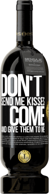 49,95 € 送料無料 | 赤ワイン プレミアム版 MBS® 予約する キスを送らないで、来てくれて ブラックラベル. カスタマイズ可能なラベル 予約する 12 月 収穫 2015 Tempranillo