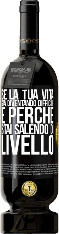 49,95 € Spedizione Gratuita | Vino rosso Edizione Premium MBS® Riserva Se la tua vita sta diventando difficile, è perché stai salendo di livello Etichetta Nera. Etichetta personalizzabile Riserva 12 Mesi Raccogliere 2015 Tempranillo