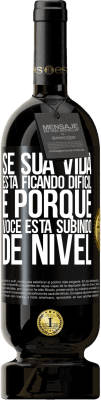 49,95 € Envio grátis | Vinho tinto Edição Premium MBS® Reserva Se sua vida está ficando difícil, é porque você está subindo de nível Etiqueta Preta. Etiqueta personalizável Reserva 12 Meses Colheita 2014 Tempranillo