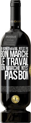 49,95 € Envoi gratuit | Vin rouge Édition Premium MBS® Réserve Un bon travail n'est pas bon marché. Le travail bon marché n'est pas bon Étiquette Noire. Étiquette personnalisable Réserve 12 Mois Récolte 2015 Tempranillo