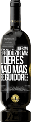 49,95 € Envio grátis | Vinho tinto Edição Premium MBS® Reserva O papel da liderança é produzir mais líderes, não mais seguidores Etiqueta Preta. Etiqueta personalizável Reserva 12 Meses Colheita 2014 Tempranillo