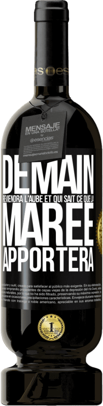 49,95 € Envoi gratuit | Vin rouge Édition Premium MBS® Réserve Demain reviendra l'aube et qui sait ce que la marée apportera Étiquette Noire. Étiquette personnalisable Réserve 12 Mois Récolte 2015 Tempranillo