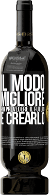 49,95 € Spedizione Gratuita | Vino rosso Edizione Premium MBS® Riserva Il modo migliore per prevedere il futuro è crearlo Etichetta Nera. Etichetta personalizzabile Riserva 12 Mesi Raccogliere 2015 Tempranillo