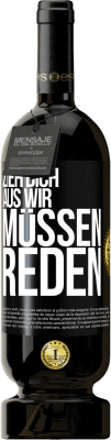 49,95 € Kostenloser Versand | Rotwein Premium Ausgabe MBS® Reserve Zieh dich aus, wir müssen reden Schwarzes Etikett. Anpassbares Etikett Reserve 12 Monate Ernte 2014 Tempranillo