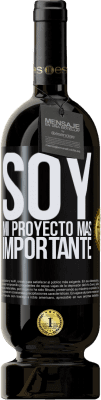 49,95 € Envío gratis | Vino Tinto Edición Premium MBS® Reserva Soy mi proyecto más importante Etiqueta Negra. Etiqueta personalizable Reserva 12 Meses Cosecha 2015 Tempranillo