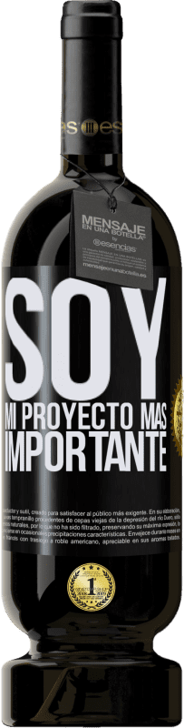 49,95 € Envío gratis | Vino Tinto Edición Premium MBS® Reserva Soy mi proyecto más importante Etiqueta Negra. Etiqueta personalizable Reserva 12 Meses Cosecha 2015 Tempranillo