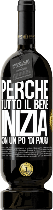 49,95 € Spedizione Gratuita | Vino rosso Edizione Premium MBS® Riserva Perché tutto il bene inizia con un po 'di paura Etichetta Nera. Etichetta personalizzabile Riserva 12 Mesi Raccogliere 2015 Tempranillo