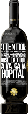 49,95 € Envoi gratuit | Vin rouge Édition Premium MBS® Réserve Attention: il vous fait rire, vous aimez tout le monde, vous pleurez, vous appelez vos amis, vous parlez d'autres langues, danse Étiquette Noire. Étiquette personnalisable Réserve 12 Mois Récolte 2014 Tempranillo