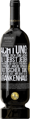 49,95 € Kostenloser Versand | Rotwein Premium Ausgabe MBS® Reserve Achtung: es bringt dich zum Lachen, du liebst jeden, du weinst, du rufst Freunde an, du sprichst andere Sprachen, erotischer Schwarzes Etikett. Anpassbares Etikett Reserve 12 Monate Ernte 2016 Tempranillo