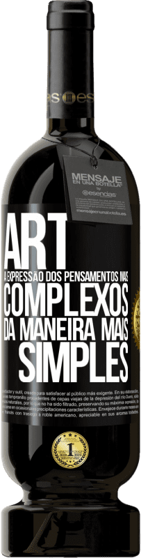 49,95 € Envio grátis | Vinho tinto Edição Premium MBS® Reserva ART A expressão dos pensamentos mais complexos da maneira mais simples Etiqueta Preta. Etiqueta personalizável Reserva 12 Meses Colheita 2015 Tempranillo