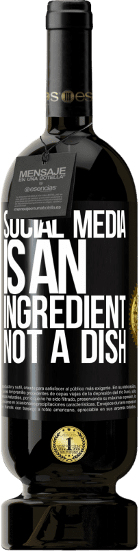 49,95 € Free Shipping | Red Wine Premium Edition MBS® Reserve Social media is an ingredient, not a dish Black Label. Customizable label Reserve 12 Months Harvest 2016 Tempranillo