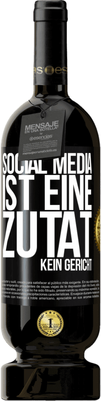 49,95 € Kostenloser Versand | Rotwein Premium Ausgabe MBS® Reserve Social Media ist eine Zutat, kein Gericht Schwarzes Etikett. Anpassbares Etikett Reserve 12 Monate Ernte 2015 Tempranillo