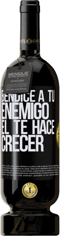 49,95 € Envío gratis | Vino Tinto Edición Premium MBS® Reserva Bendice a tu enemigo. Él te hace crecer Etiqueta Negra. Etiqueta personalizable Reserva 12 Meses Cosecha 2015 Tempranillo