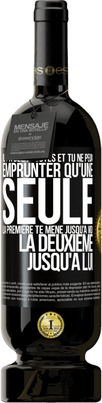 49,95 € Envoi gratuit | Vin rouge Édition Premium MBS® Réserve Il y a deux routes et tu ne peux emprunter qu'une seule. La première te mène jusqu'à moi, la deuxième jusqu'à lui Étiquette Noire. Étiquette personnalisable Réserve 12 Mois Récolte 2015 Tempranillo