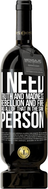 49,95 € Free Shipping | Red Wine Premium Edition MBS® Reserve I need truth and madness, rebellion and fire ... And all that in the same person Black Label. Customizable label Reserve 12 Months Harvest 2015 Tempranillo