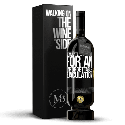 «Stimulate the G-spot for an unforgettable ejaculation» Premium Edition MBS® Reserve