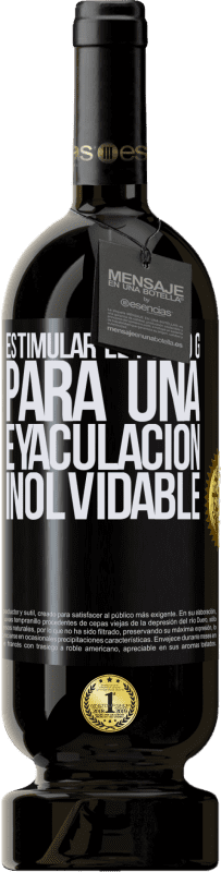 49,95 € Envío gratis | Vino Tinto Edición Premium MBS® Reserva Estimular el Punto G para una eyaculación inolvidable Etiqueta Negra. Etiqueta personalizable Reserva 12 Meses Cosecha 2015 Tempranillo