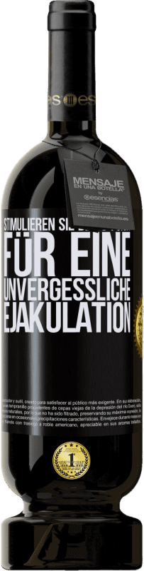 49,95 € Kostenloser Versand | Rotwein Premium Ausgabe MBS® Reserve Stimulieren Sie den G-Punkt für eine unvergessliche Ejakulation Schwarzes Etikett. Anpassbares Etikett Reserve 12 Monate Ernte 2015 Tempranillo