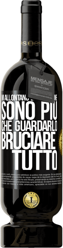 49,95 € Spedizione Gratuita | Vino rosso Edizione Premium MBS® Riserva Mi allontano da lieto fine, sono più che guardarlo bruciare tutto Etichetta Nera. Etichetta personalizzabile Riserva 12 Mesi Raccogliere 2015 Tempranillo