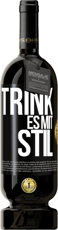 49,95 € Kostenloser Versand | Rotwein Premium Ausgabe MBS® Reserve Trink es mit Stil Schwarzes Etikett. Anpassbares Etikett Reserve 12 Monate Ernte 2014 Tempranillo