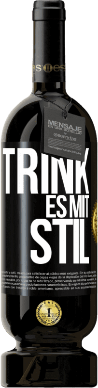 49,95 € Kostenloser Versand | Rotwein Premium Ausgabe MBS® Reserve Trink es mit Stil Schwarzes Etikett. Anpassbares Etikett Reserve 12 Monate Ernte 2016 Tempranillo