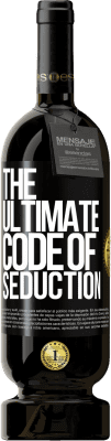 49,95 € 免费送货 | 红酒 高级版 MBS® 预订 The ultimate code of seduction 黑标. 可自定义的标签 预订 12 个月 收成 2014 Tempranillo