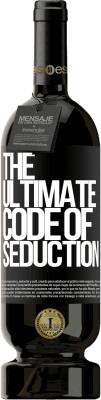 49,95 € Envoi gratuit | Vin rouge Édition Premium MBS® Réserve The ultimate code of seduction Étiquette Noire. Étiquette personnalisable Réserve 12 Mois Récolte 2016 Tempranillo