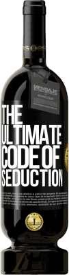 49,95 € Spedizione Gratuita | Vino rosso Edizione Premium MBS® Riserva The ultimate code of seduction Etichetta Nera. Etichetta personalizzabile Riserva 12 Mesi Raccogliere 2014 Tempranillo