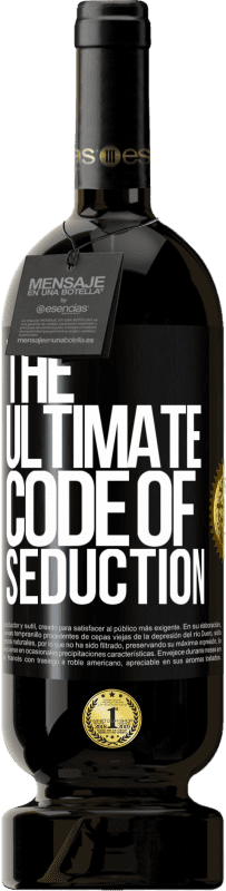 49,95 € Envio grátis | Vinho tinto Edição Premium MBS® Reserva The ultimate code of seduction Etiqueta Preta. Etiqueta personalizável Reserva 12 Meses Colheita 2015 Tempranillo