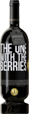 49,95 € Kostenloser Versand | Rotwein Premium Ausgabe MBS® Reserve The one with the berries Schwarzes Etikett. Anpassbares Etikett Reserve 12 Monate Ernte 2014 Tempranillo