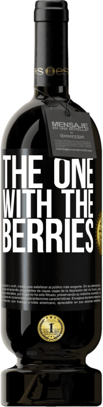 49,95 € Spedizione Gratuita | Vino rosso Edizione Premium MBS® Riserva The one with the berries Etichetta Nera. Etichetta personalizzabile Riserva 12 Mesi Raccogliere 2015 Tempranillo