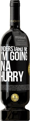 49,95 € 送料無料 | 赤ワイン プレミアム版 MBS® 予約する 私を理解して、私は急いで行きます ブラックラベル. カスタマイズ可能なラベル 予約する 12 月 収穫 2016 Tempranillo