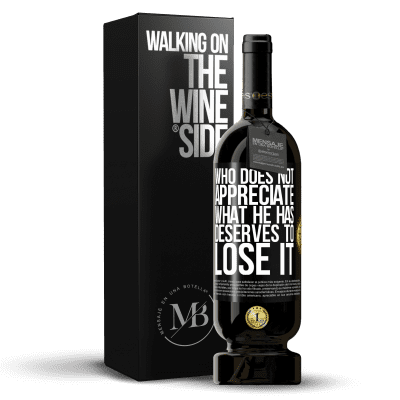 «Who does not appreciate what he has, deserves to lose it» Premium Edition MBS® Reserve