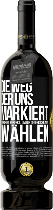 49,95 € Kostenloser Versand | Rotwein Premium Ausgabe MBS® Reserve Die Weg, der uns markiert wurde ist perfekt, um die Gegenrichtung zu wählen Schwarzes Etikett. Anpassbares Etikett Reserve 12 Monate Ernte 2015 Tempranillo