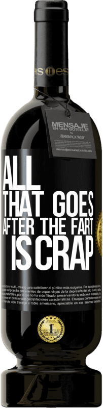 49,95 € 免费送货 | 红酒 高级版 MBS® 预订 放屁后的一切都是胡扯 黑标. 可自定义的标签 预订 12 个月 收成 2016 Tempranillo