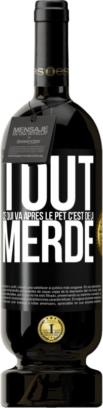 49,95 € Envoi gratuit | Vin rouge Édition Premium MBS® Réserve Tout ce qui va après le pet c'est de la merde Étiquette Noire. Étiquette personnalisable Réserve 12 Mois Récolte 2015 Tempranillo