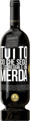 49,95 € Spedizione Gratuita | Vino rosso Edizione Premium MBS® Riserva Tutto ciò che segue la scoreggia è una merda Etichetta Nera. Etichetta personalizzabile Riserva 12 Mesi Raccogliere 2014 Tempranillo