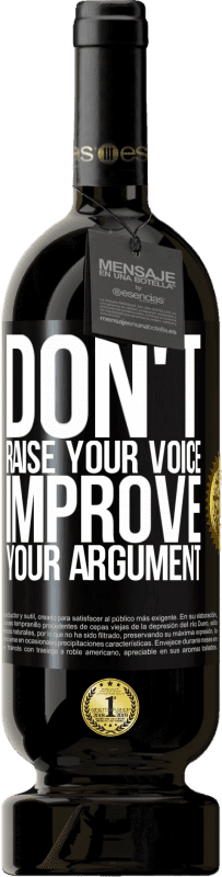 49,95 € 免费送货 | 红酒 高级版 MBS® 预订 不要提高声音，改善论点 黑标. 可自定义的标签 预订 12 个月 收成 2016 Tempranillo