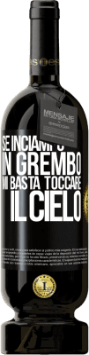49,95 € Spedizione Gratuita | Vino rosso Edizione Premium MBS® Riserva Se inciampo in grembo mi basta toccare il cielo Etichetta Nera. Etichetta personalizzabile Riserva 12 Mesi Raccogliere 2016 Tempranillo