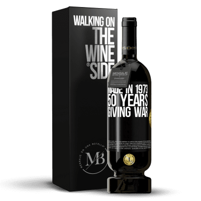 «Made in 1973. 50 years giving war» Premium Edition MBS® Reserve